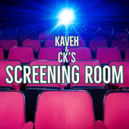 Podcast thumbnail for Kaveh and CK's Screening Room