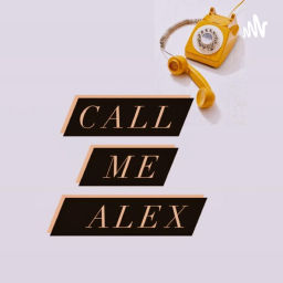 Podcast thumbnail for CallmeAlex