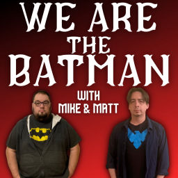 Podcast thumbnail for We Are The Batman