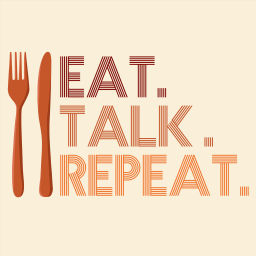 Podcast thumbnail for Eat. Talk. Repeat.