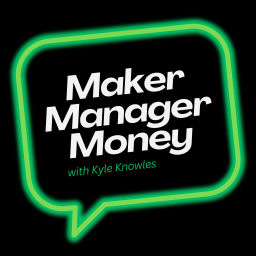 Podcast thumbnail for Maker Manager Money - Side Hustle & First Business Inspo