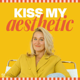 Podcast thumbnail for Kiss My Aesthetic Podcast