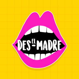 Podcast thumbnail for El Desmadre: Mamás con un poco de vino