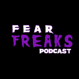Podcast thumbnail for Fear Freaks Podcast