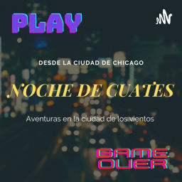 Podcast thumbnail for Noche de Cuates