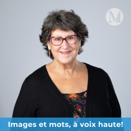 Podcast thumbnail for Images et mots, à voix haute! - Canal M, la voix de l'inclusion