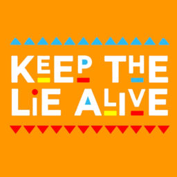 Podcast thumbnail for Keep The Lie Alive Podcast