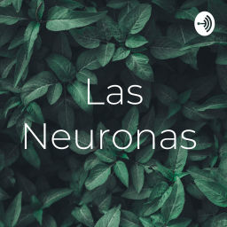Podcast thumbnail for Las Neuronas