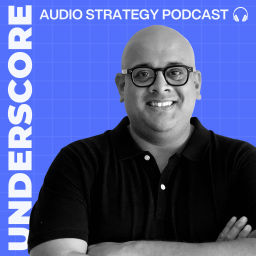 Podcast thumbnail for Underscore | Audio Strategy Podcast