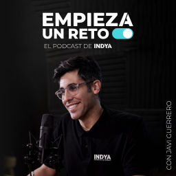 Podcast thumbnail for EMPIEZA UN RETO, el podcast de INDYA