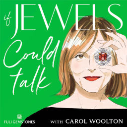 Podcast thumbnail for If Jewels Could Talk with Carol Woolton