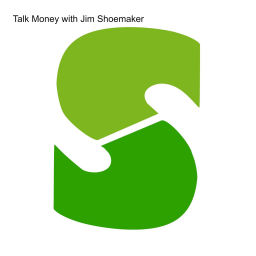 Podcast thumbnail for Talk Money with Jim Shoemaker