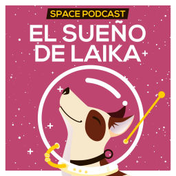 Podcast thumbnail for El sueño de Laika