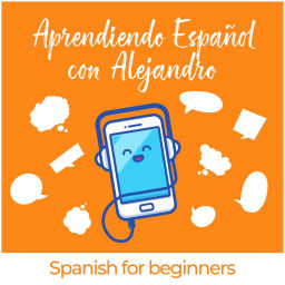 Podcast thumbnail for Aprendiendo Español con Alejandro (Spanish for beginners)