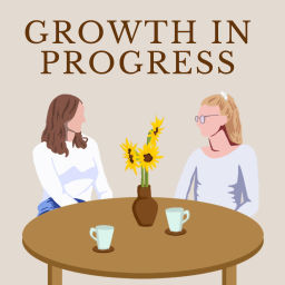 Podcast thumbnail for Growth In Progress