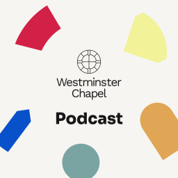 Podcast thumbnail for Westminster Chapel Sermons