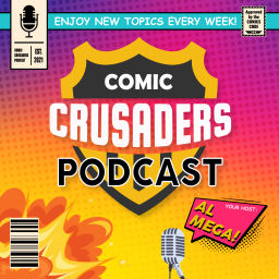 Podcast thumbnail for Comic Crusaders Podcast
