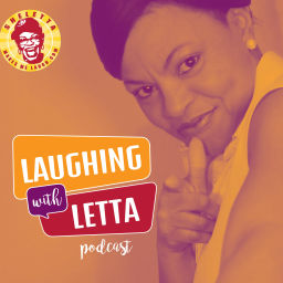 Podcast thumbnail for Laughing With Letta