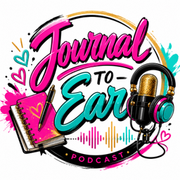 Podcast thumbnail for Journal To Ear Podcast