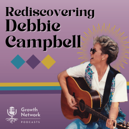Podcast thumbnail for Rediscovering Debbie Campbell