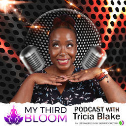 Podcast thumbnail for My Third Bloom