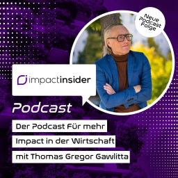 Podcast thumbnail for Impact Insider I Magazin und Podcast für mehr Impact in der Wirtschaft