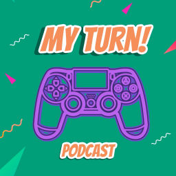 Podcast thumbnail for My Turn!