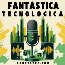 Podcast thumbnail for Fantástica Tecnológica