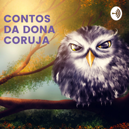 Podcast thumbnail for Contos da Dona Coruja
