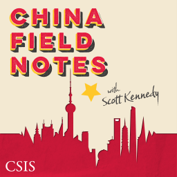 Podcast thumbnail for China Field Notes – with Scott Kennedy
