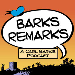 Podcast thumbnail for Barks Remarks - a Carl Barks Podcast
