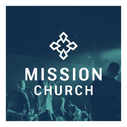Podcast thumbnail for Mission Church