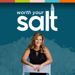Podcast thumbnail for Worth Your Salt