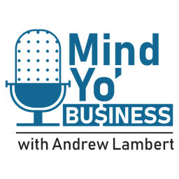 Podcast thumbnail for Mind Yo' Business's Podcast