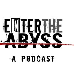Podcast thumbnail for Enter the Abyss