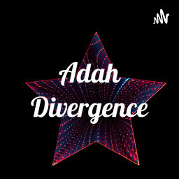 Podcast thumbnail for Adah Divergence