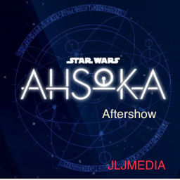 Podcast thumbnail for Ahsoka Aftershow
