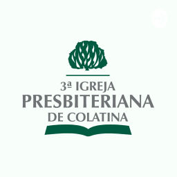 Podcast thumbnail for Terceira Igreja Presbiteriana de Colatina