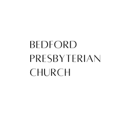 Podcast thumbnail for Bedford Presbyterian Church Sermons