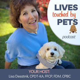 Podcast thumbnail for Lives Touched By Pets - Lisa Desatnik