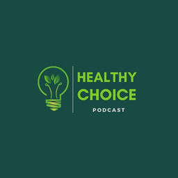 Podcast thumbnail for Healthy Choice