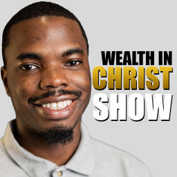 Podcast thumbnail for WEALTH IN CHRIST