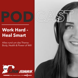 Podcast thumbnail for „Work Hard - Heal Smart“ mit Lisa-Maria Wagner
