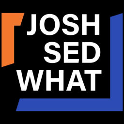 Podcast thumbnail for Josh Sed What