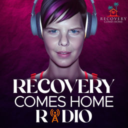 Podcast thumbnail for Recovery Comes Home Radio