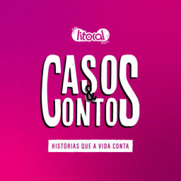 Podcast thumbnail for Casos e Contos - Rádio Litoral FM