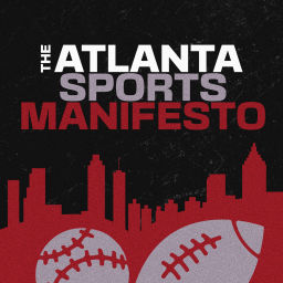 Podcast thumbnail for The Atlanta Sports Manifesto