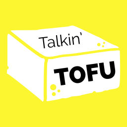 Podcast thumbnail for Talkin' Tofu