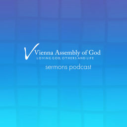 Podcast thumbnail for Vienna Assembly of God Sermons