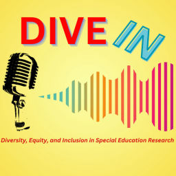Podcast thumbnail for DiveIn: A Podcast about Diversity, Equity, and Inclusion in Special Education Research